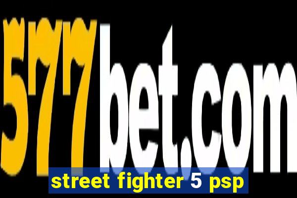 street fighter 5 psp